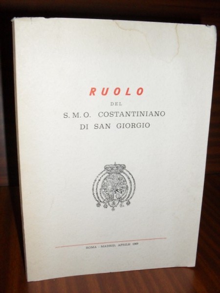 RUOLO DEL S.M.O. COSTANTINIANO DI SAN GIORGIO